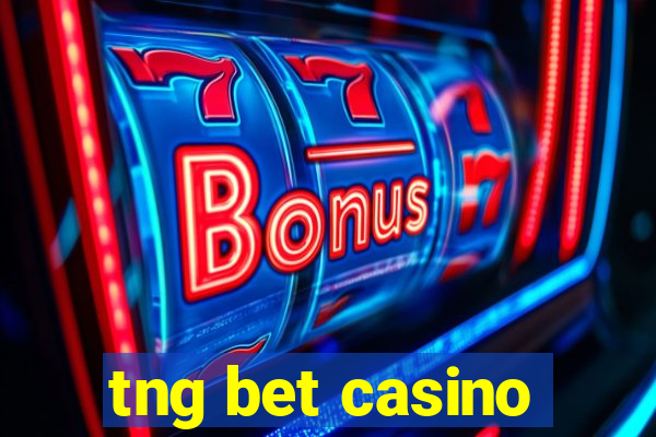 tng bet casino